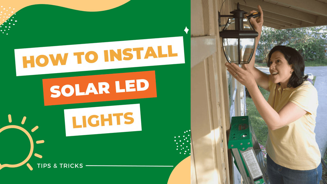 How to Install Solar LED Lights