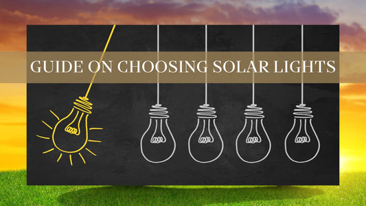 A Guide on Choosing Solar Lights