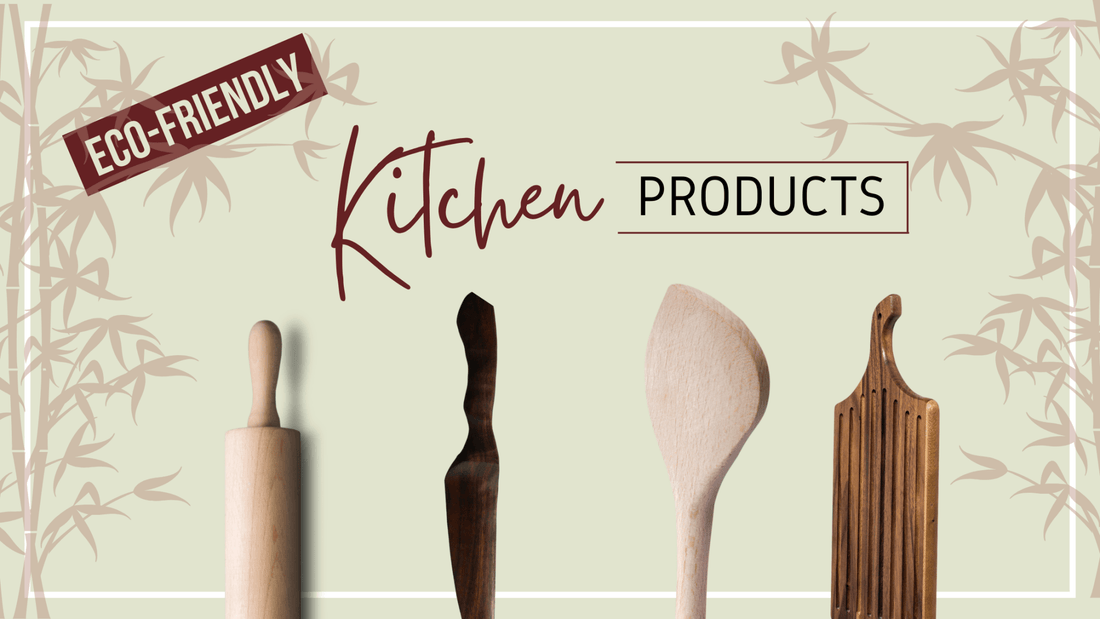 Eco-friendly Kitchen Products